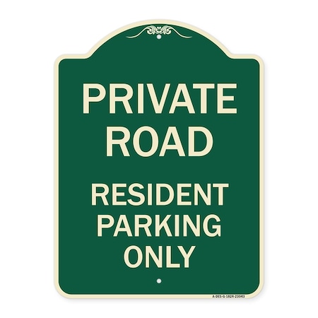 Signmission Reserved Parking Private Road Resident Parking Heavy-Gauge Aluminum Sign, 24" x 18", G-1824-23043 A-DES-G-1824-23043